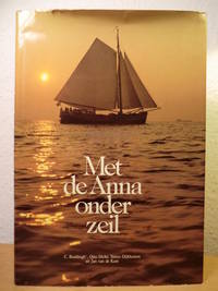 Met de Anna onder zeil by C. Buddingh', Otto Dicke, Sietzo Dijkhuizen en Jan van de Kam - 1980