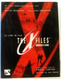 THE X FILES. Combattre le futur le livre du film