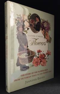 cover of Saying It with Flowers; The Story of the Flower Shop