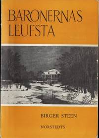 Baronernas Leufsta. Om brukslivet i norra Uppland…