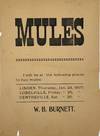 MULES / I will be at the following places / to buy mules: LINDEN, Thursday, Jan. 24, 1907; / LOBELVILLE, Friday, Jan. 25, 1907; CENTREVILLE, Sat., Jan. 26, 1907. / [complete text]. Signed in type at the end “W. B. Burnett.”