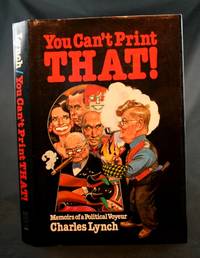 You Can't Print THAT!: Memoirs of a Political Voyeur