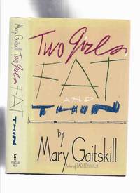 Two Girls, Fat and Thin -by Mary Gaitskill -a Signed Copy
