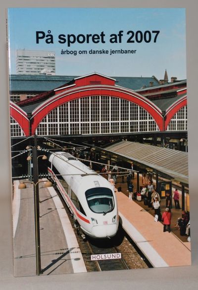 På sporet af 2007 - årbog om danske jernbaner.