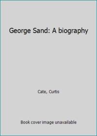 George Sand: A biography