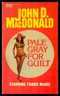 PALE GRAY FOR GUILT - Travis McGee by John D MacDonald - Paperback - Later Printing - 1968 - from W. Fraser Sandercombe (SKU: 221024)