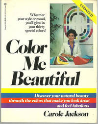 COLOR ME BEAUTIFUL Discover Your Natural Beauty through the Colors That Make You Look Great and...