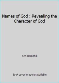 cover of Names of God : Revealing the Character of God