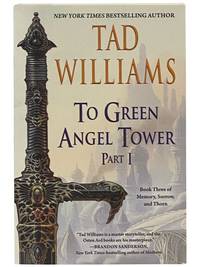 To Green Angel Tower, Part I [1] (Memory, Sorrow, and Thorn Series Book 3) (Daw Book Collectors No. 947)