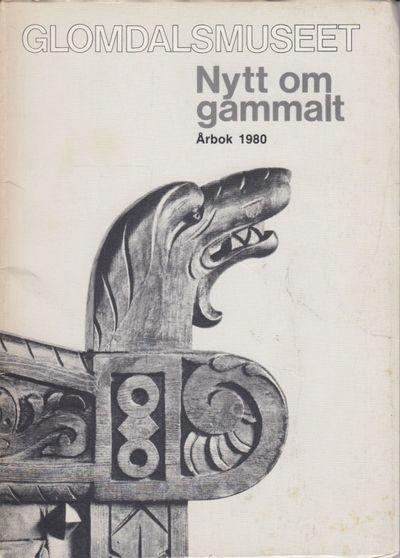 Glomdalsmuseet. Nytt om gammalt. Årbok 1980.