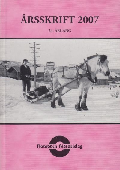Notodden Historielag. Årsskrift 2007. 24. årgang.