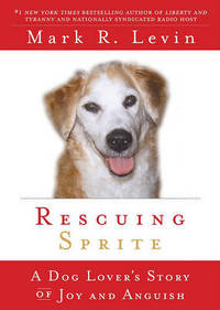image of Rescuing Sprite: A Dog Lover's Story of Joy and Anguish