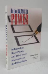 In the Balance of Power: Independent Black Politics and Third-Party Movements in the United States