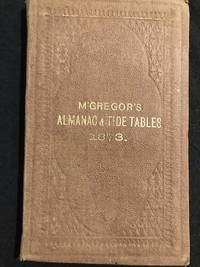 M'Gregor's Almanac & Tide Tables for 1873. McGregor