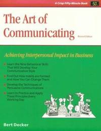 The Art of Communicating : Achieving Interpersonal Impact in Business