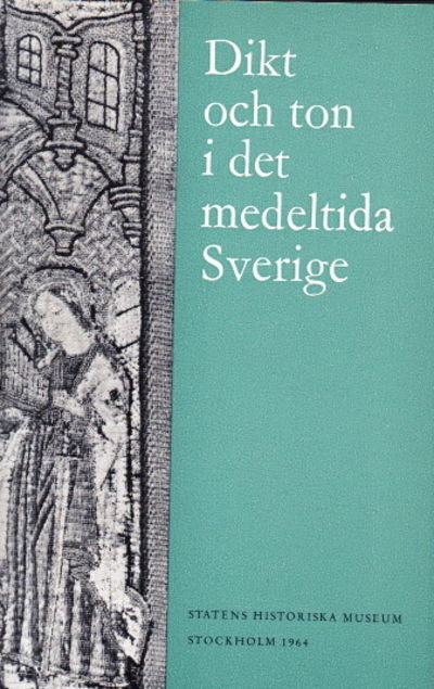Dikt och ton i det medeltida Sverige. Tillfällig…