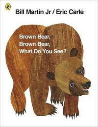 image of Brown Bear, Brown Bear, What Do You See?