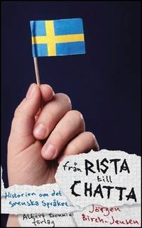 Från rista till chatta by Birch-Jensen, Jörgen | Cloth-bound / Cloth ...