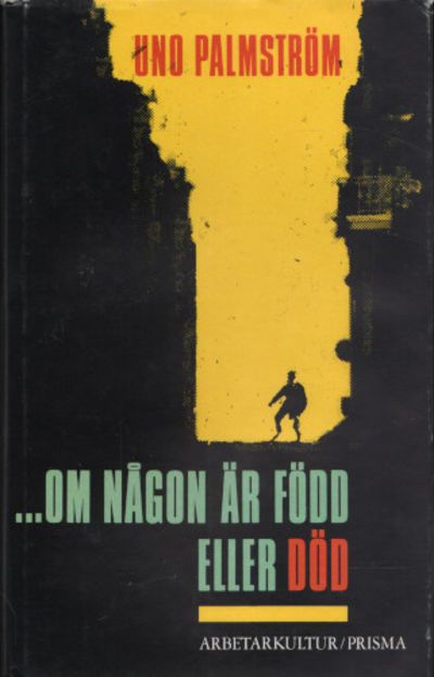 ...OM NÅGON ÄR FÖDD ELLER DÖD.