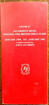 Jacobsen's Ninth Painting and Bronze Price Guide: Auction Records from January 1986 to January 1987