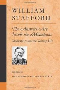 The Answers Are Inside the Mountains: Meditations on the Writing Life (Poets on Poetry) by William Stafford - Paperback - 2003-05-08 - from Books Express (SKU: 0472068547n)