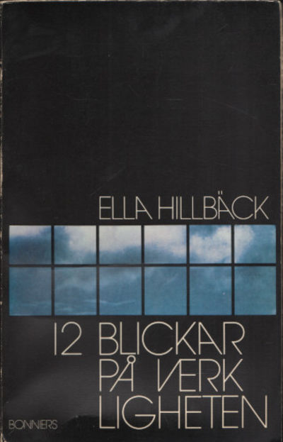 12 BLICKAR PÅ VERKLIGHETEN åren 1968-1972.