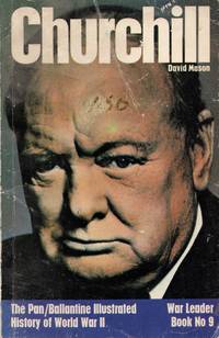 The Pan/Ballantine Illustrated History of World War II War Leader Book No.9: Churchill by Mason, David - 1973