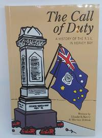 The Call of Duty: A History of the RSL in Hervey Bay