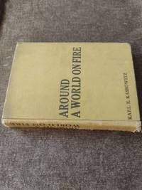 Around A World On Fire de Karl E. Kassowitz - 1935