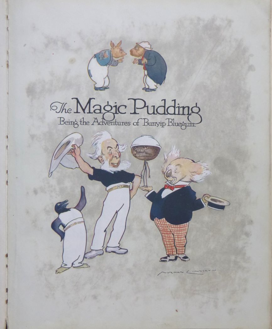 The Magic Pudding being the adventures of Bunyip Bluegum and his