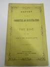 Report pf the Committee Appointed by the Board of Aldermen of the City of Portland, to Investigate the Causes and Consequences of the Riot, on the Evening of June, 1855