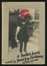 A Mother&#039;s Kisses by FRIEDMAN, Bruce Jay - 1964