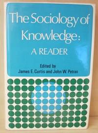 The Sociology of Knowledge: A Reader.