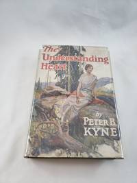 The Understanding Heart by Peter B Kyne - 1926-01-01