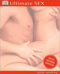 The Ultimate Sex Guide: A Therapist's Guide to the Programs and Techniques That Will Enhance Your Relationship and Transform Your Life