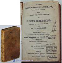 Daboll&#039;s Schoolmaster&#039;s Assistant, Improved and Enlarged, Being a Plain  Practical System of Arithmetic, Adapted to the United States. by DABOLL, Nathan - 1841