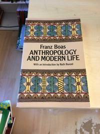 Anthropology and Modern Life by Franz Boas - 1986