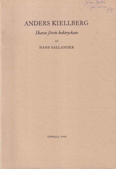 Anders Kiellberg. Skaras förste boktryckare [=…