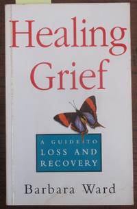cover of Healing Grief: A Guide to Loss and Recovery