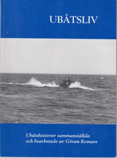 Ubåtsliv. Ubåtshistorier baserade på intervjuer…