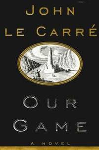 Our Game by John Le Carre