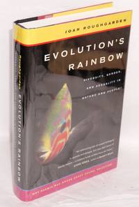 Evolution's Rainbow: diversity, gender, and sexuality in nature and people by Joan Roughgarden - First Edition - 2004 - from Bolerium Books Inc., ABAA/ILAB (SKU: 88607)