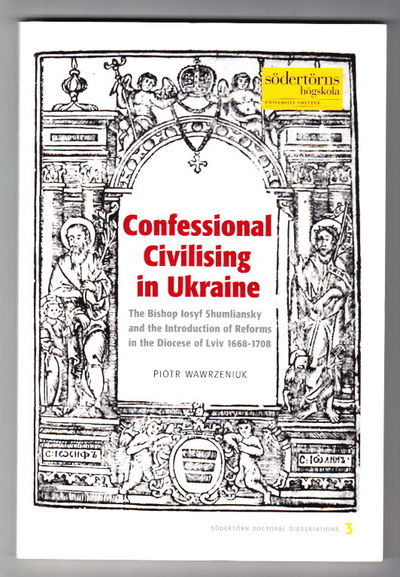 Confessional Civilising in Ukraine. The Bishop…