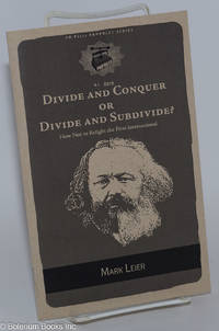 Divide and Conquer or Divide and Subdivide? How Not to Refight the First International