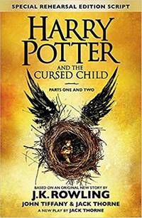 Harry Potter and the Cursed Child - Parts One & Two (Special Rehearsal Edition): The Official...