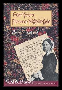 Ever Yours, Florence Nightingale - Selected Letters