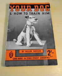 cover of Your Dog and How to Train Him
