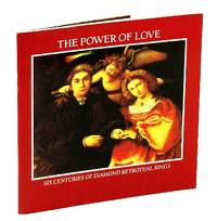 image of The Power Of Love: Six Centuries Of Diamond Betrothal Rings