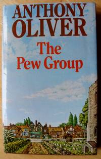 The Pew Group by Anthony Oliver - Signed First Edition - 1980 - from greaves-leaves (SKU: 597)