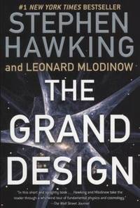 The Grand Design by Stephen Hawking; Leonard Mlodinow - 2012